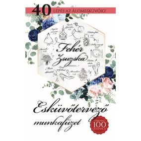 Esküvőtervező munkafüzet Esküvőtervező munkafüzet