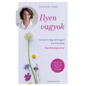 Ilyen vagyok! - Ismerd meg önmagad és másokat személyiségteszttel   Ilyen vagyok! - Ismerd meg önmagad és másokat személyiségteszttel