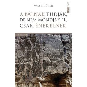 A bálnák tudják, de nem mondják el, csak énekelnek A bálnák tudják, de nem mondják el, csak énekelnek