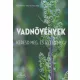 Vadnövények - Keresd meg és ízleld meg!