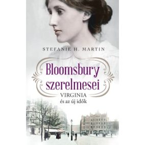 Bloomsbury szerelmesei 1. - Virginia és az új idők Bloomsbury szerelmesei 1. - Virginia és az új idők