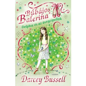 Bűbájos balerina 4. - Delphie és az üvegcipellők Bűbájos balerina 4. - Delphie és az üvegcipellők