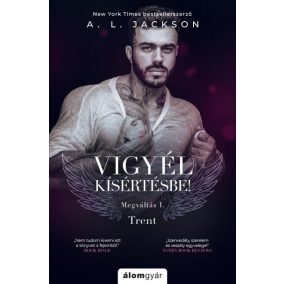 Vigyél kísértésbe - Trent Vigyél kísértésbe - Trent