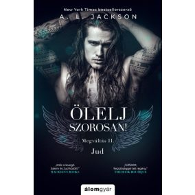 Ölelj szorosan! - Jud Ölelj szorosan! - Jud