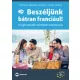 Beszéljünk bátran franciául!