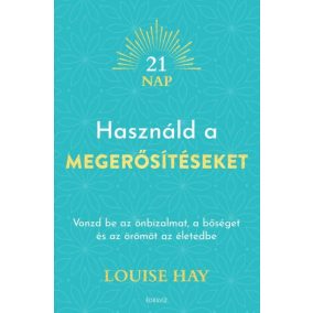 Használd a megerősítéseket