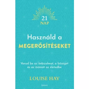 Használd a megerősítéseket
