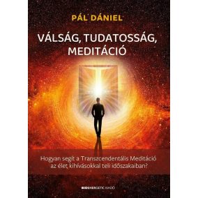 Válság, tudatosság, meditáció Válság, tudatosság, meditáció
