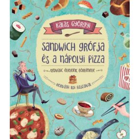 Sandwich grófja és a nápolyi pizza Sandwich grófja és a nápolyi pizza