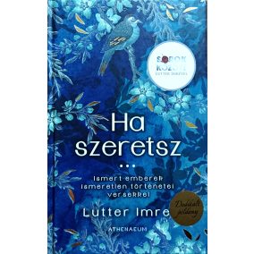    DEDIKÁLT - Lutter Imre: Ha szeretsz... sorok között Lutter Imrével (antikvár)
