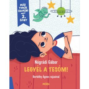 Legyél a tesóm! - Már tudok olvasni - 2. szint Legyél a tesóm! - Már tudok olvasni - 2. szint