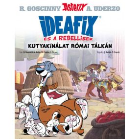 Kutyakínálat római tálkán - Ideafix és a rebellisek Kutyakínálat római tálkán - Ideafix és a rebellisek