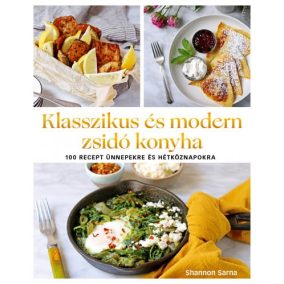 Klasszikus és modern zsidó konyha Klasszikus és modern zsidó konyha