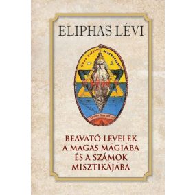 Beavató levelek a magas mágiába és a számok misztikájába   Beavató levelek a magas mágiába és a számok misztikájába