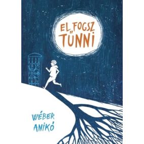 El fogsz tűnni El fogsz tűnni