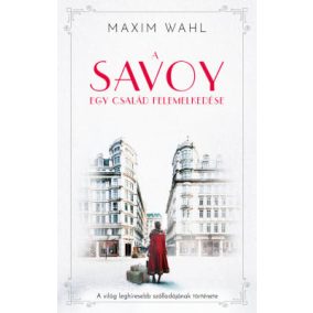 A Savoy 1. - Egy család felemelkedése A Savoy 1. - Egy család felemelkedése