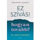 Ez szívás - hogyan tovább?