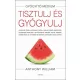 Tisztulj és gyógyulj