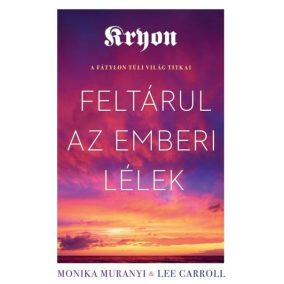 Kryon: Feltárul az emberi lélek Kryon: Feltárul az emberi lélek