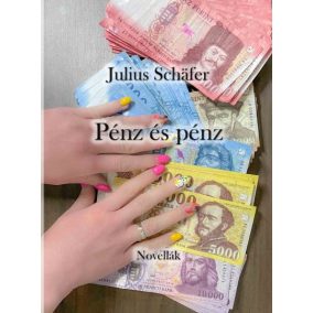 Pénz és pénz Pénz és pénz