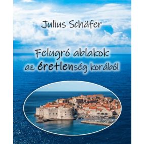 Felugró ablakok az értetlenség korából Felugró ablakok az értetlenség korából