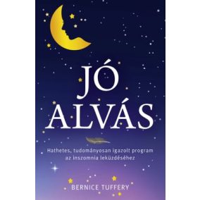 Jó alvás - Hathetes, tudományosan igazolt program az inszomnia leküzdéséhez   Jó alvás - Hathetes, tudományosan igazolt program az inszomnia leküzdéséhez