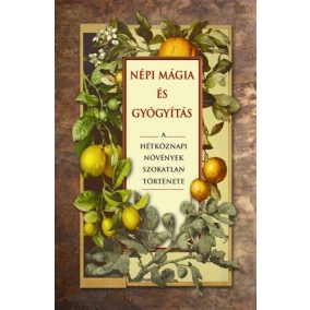 Népi mágia és gyógyítás Népi mágia és gyógyítás