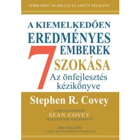 A kiemelkedően eredményes emberek 7 szokása - bővitett, 30 éves kiadás   A kiemelkedően eredményes emberek 7 szokása - bővitett, 30 éves kiadás