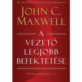 A vezető legjobb befektetése A vezető legjobb befektetése