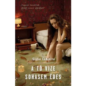 A tó vize sohasem édes A tó vize sohasem édes