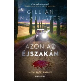 Azon az éjszakán - A családért bármit? Azon az éjszakán - A családért bármit?