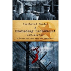 A Szabadság hadművelet A Szabadság hadművelet
