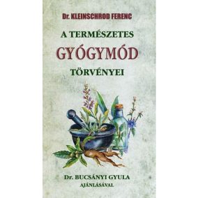 A természetes gyógymód törvényei A természetes gyógymód törvényei