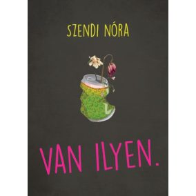 Van ilyen. Van ilyen.