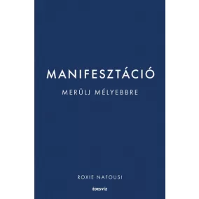 Manifesztáció - Merülj mélyebbre