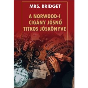 A Norwood-i cigány jósnő titkos jóskönyve A Norwood-i cigány jósnő titkos jóskönyve