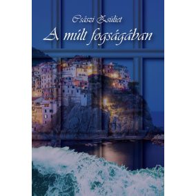 A múlt fogságában A múlt fogságában