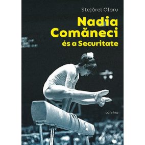 Nadia Comaneci és a Securitate Nadia Comaneci és a Securitate