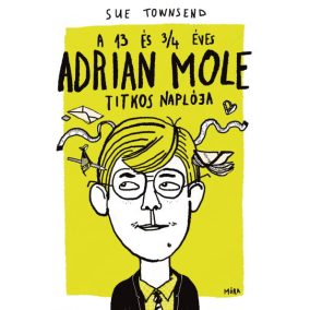 A 13 és 3/4 éves Adrian Mole titkos naplója A 13 és 3/4 éves Adrian Mole titkos naplója