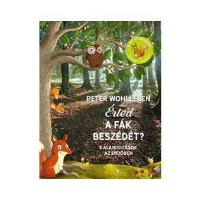 Érted a fák beszédét? - Kalandozások az erdőben