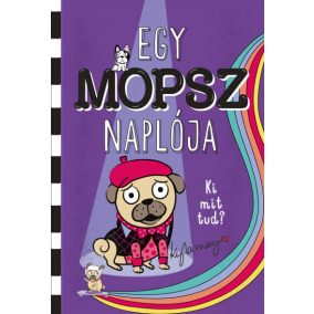 Egy mopsz naplója - Ki mit tud? Egy mopsz naplója - Ki mit tud?