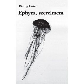 Ephyra, szerelmem Ephyra, szerelmem