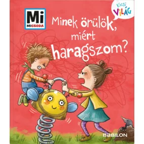   Mi MICSODA Kicsi világ 1. - Minek örülök, miért haragszom?