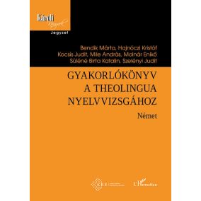 Gyakorlókönyv a Theolingua nyelvvizsgához - Német Gyakorlókönyv a Theolingua nyelvvizsgához - Német