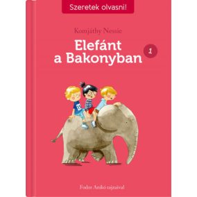 Elefánt a Bakonyban 1. - Szeretek olvasni! Elefánt a Bakonyban 1. - Szeretek olvasni!