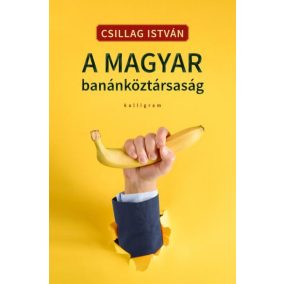 A magyar banánköztársaság A magyar banánköztársaság