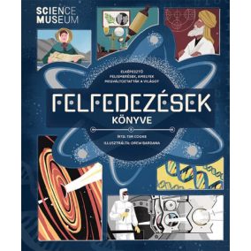 Felfedezések könyve - Elképesztő felismerések, amelyek megváltoztatták a világot   Felfedezések könyve - Elképesztő felismerések, amelyek megváltoztatták a világot