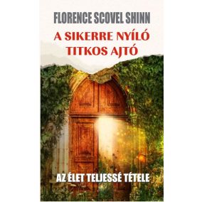 A sikerre nyíló titkos ajtó A sikerre nyíló titkos ajtó