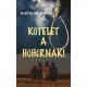 Kötelet a hóhérnak