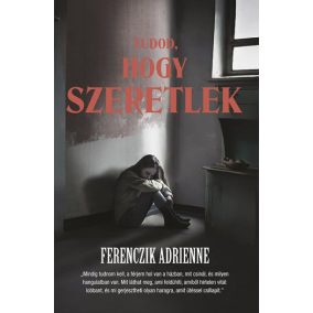 Tudod, hogy szeretlek Tudod, hogy szeretlek